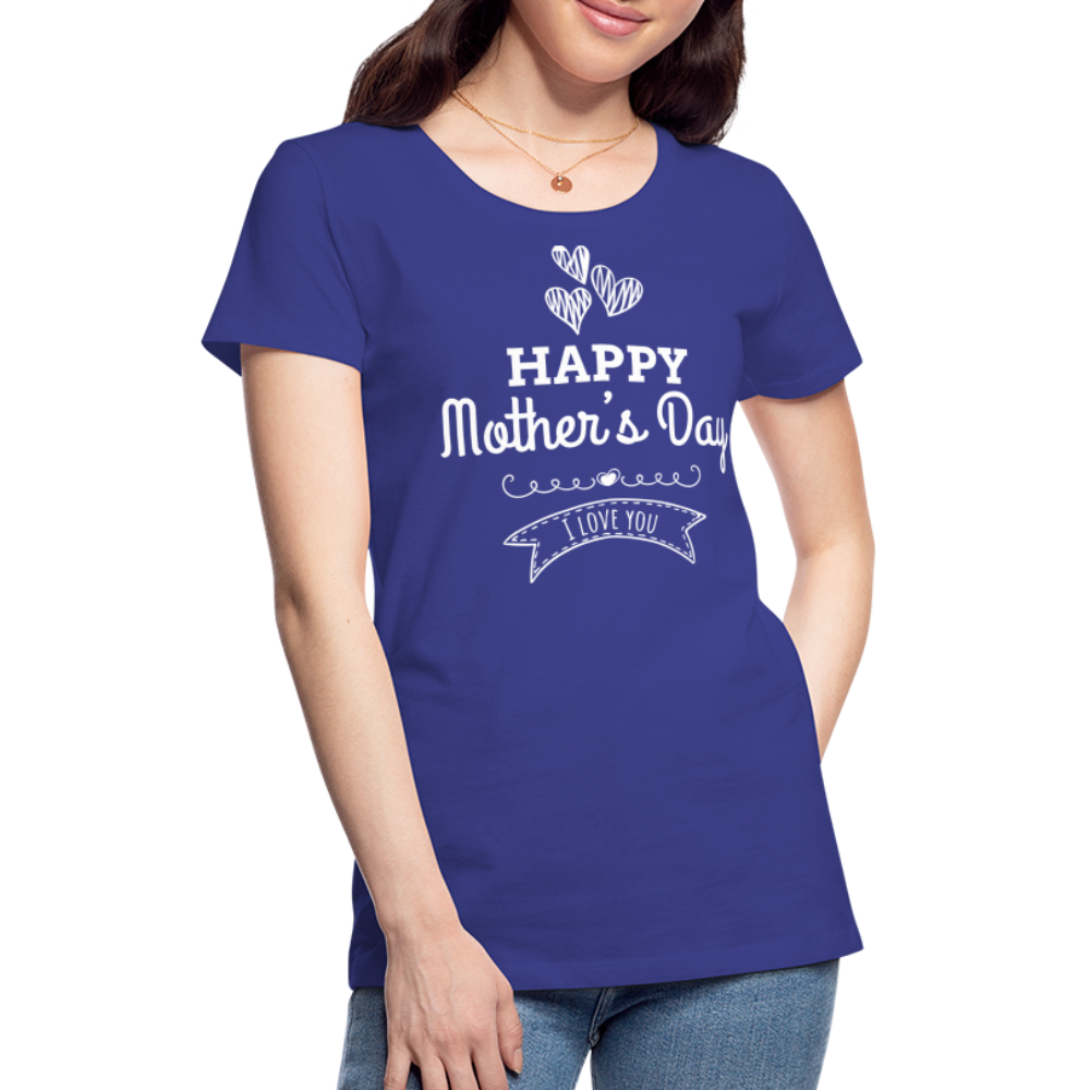 Frauen Premium T-Shirt - Happy Mother's Day - Muttertags Design - Königsblau