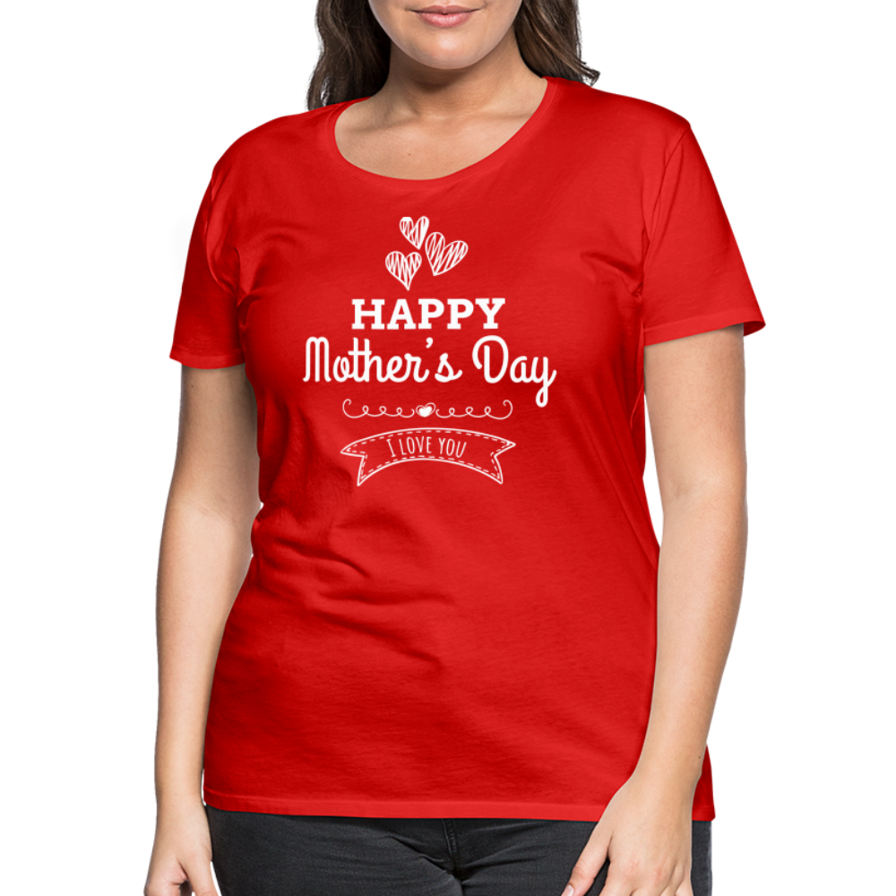 Frauen Premium T-Shirt - Happy Mother's Day - Muttertags Design - Rot