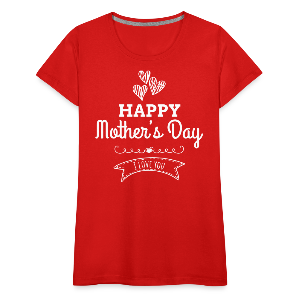 Frauen Premium T-Shirt - Happy Mother's Day - Muttertags Design - Rot