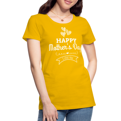 Frauen Premium T-Shirt - Happy Mother's Day - Muttertags Design - Sonnengelb