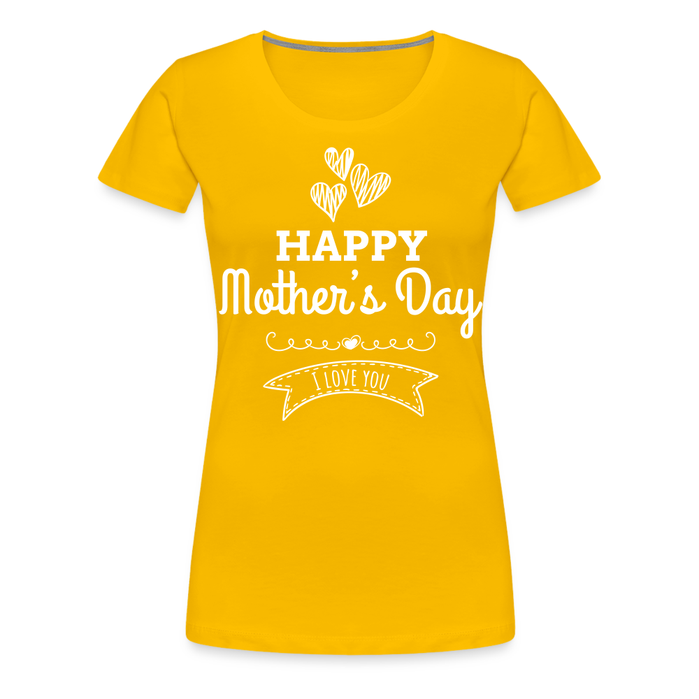 Frauen Premium T-Shirt - Happy Mother's Day - Muttertags Design - Sonnengelb