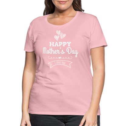 Frauen Premium T-Shirt - Happy Mother's Day - Muttertags Design - Hellrosa