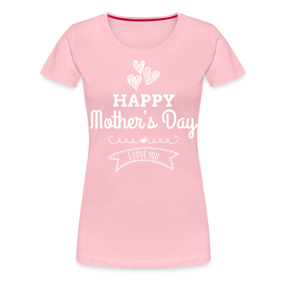 Frauen Premium T-Shirt - Happy Mother's Day - Muttertags Design - Hellrosa