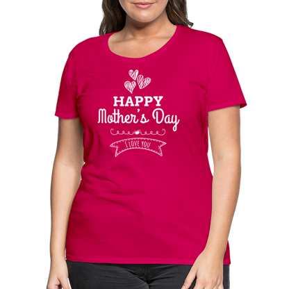 Frauen Premium T-Shirt - Happy Mother's Day - Muttertags Design - dunkles Pink