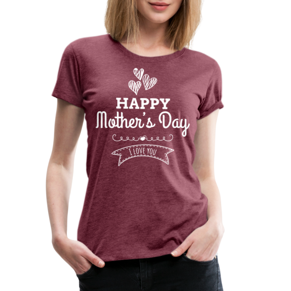 Frauen Premium T-Shirt - Happy Mother's Day - Muttertags Design - Bordeauxrot meliert