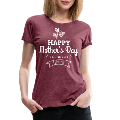 Frauen Premium T-Shirt - Happy Mother's Day - Muttertags Design - Bordeauxrot meliert