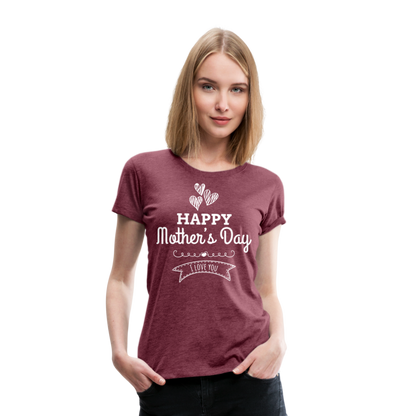 Frauen Premium T-Shirt - Happy Mother's Day - Muttertags Design - Bordeauxrot meliert