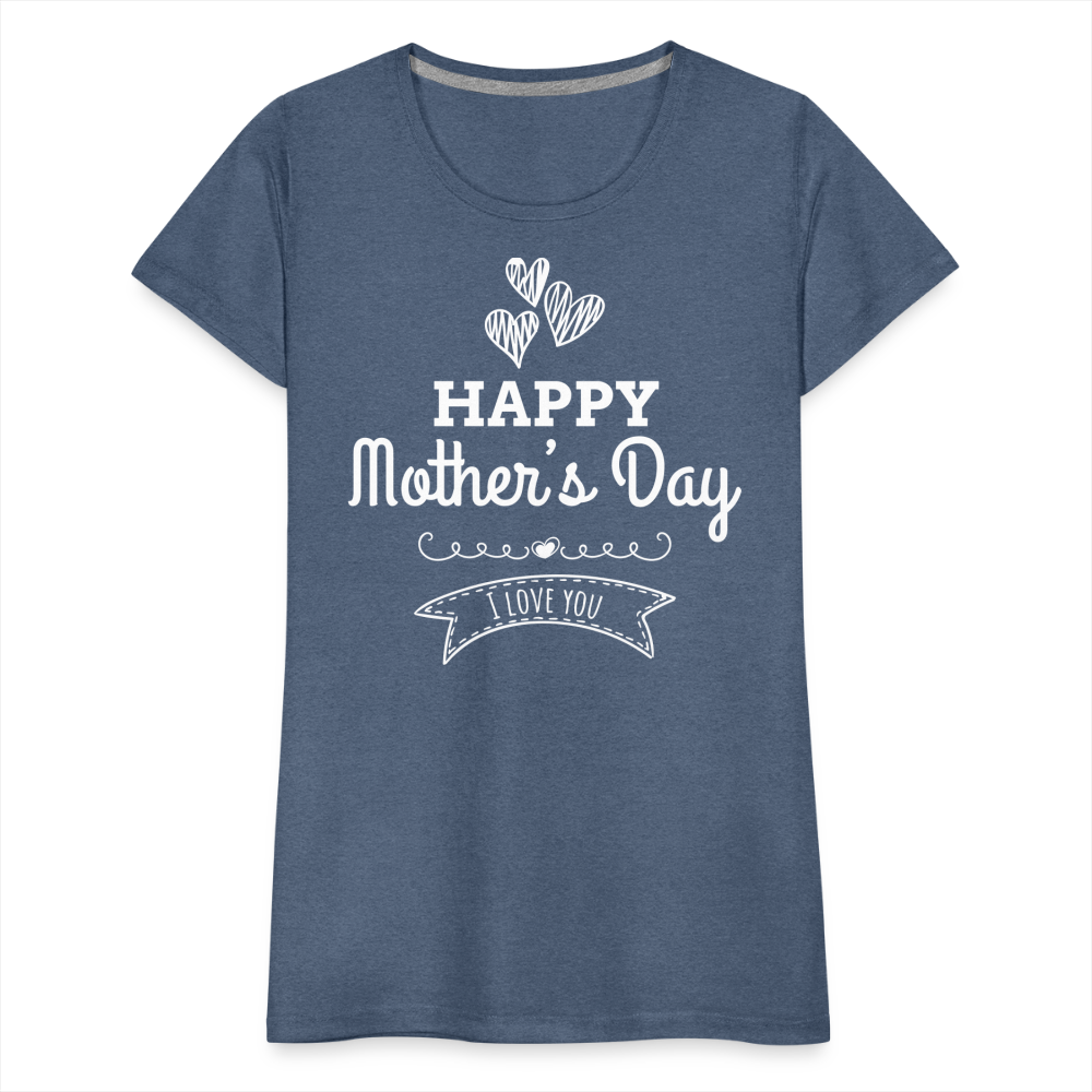 Frauen Premium T-Shirt - Happy Mother's Day - Muttertags Design - Blau meliert