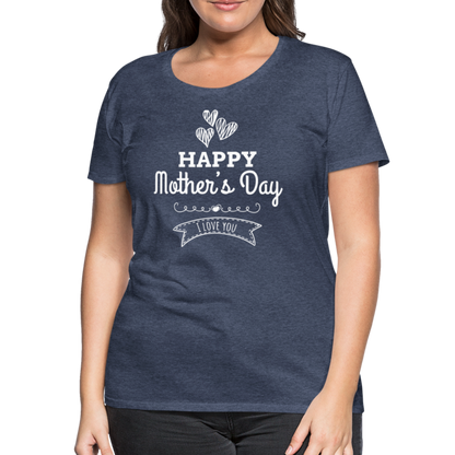 Frauen Premium T-Shirt - Happy Mother's Day - Muttertags Design - Blau meliert