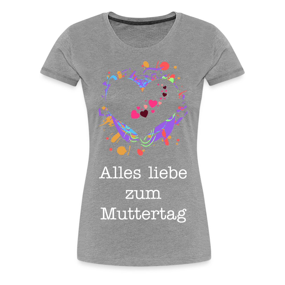 Frauen Premium T-Shirt - Alles liebe zum Muttertag - Grau meliert