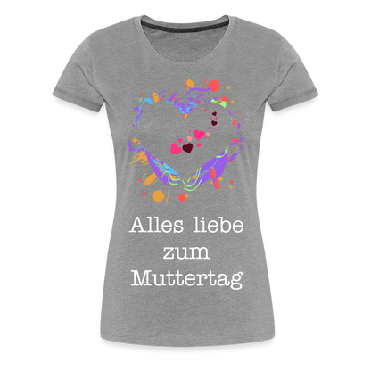 Frauen Premium T-Shirt - Alles liebe zum Muttertag - Grau meliert