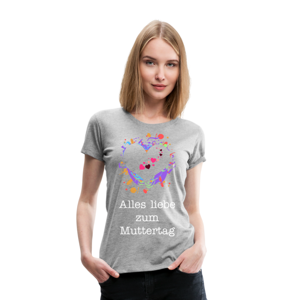 Frauen Premium T-Shirt - Alles liebe zum Muttertag - Grau meliert