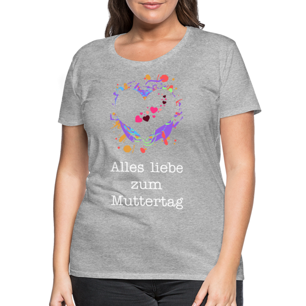 Frauen Premium T-Shirt - Alles liebe zum Muttertag - Grau meliert