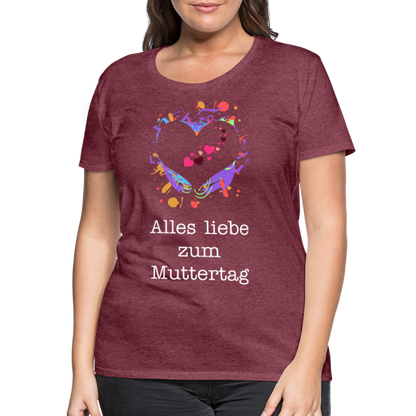 Frauen Premium T-Shirt - Alles liebe zum Muttertag - Bordeauxrot meliert