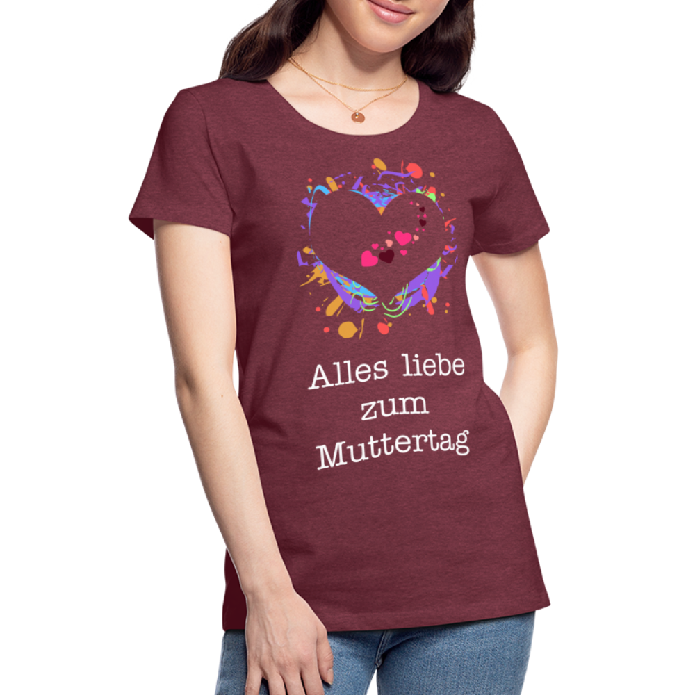 Frauen Premium T-Shirt - Alles liebe zum Muttertag - Bordeauxrot meliert