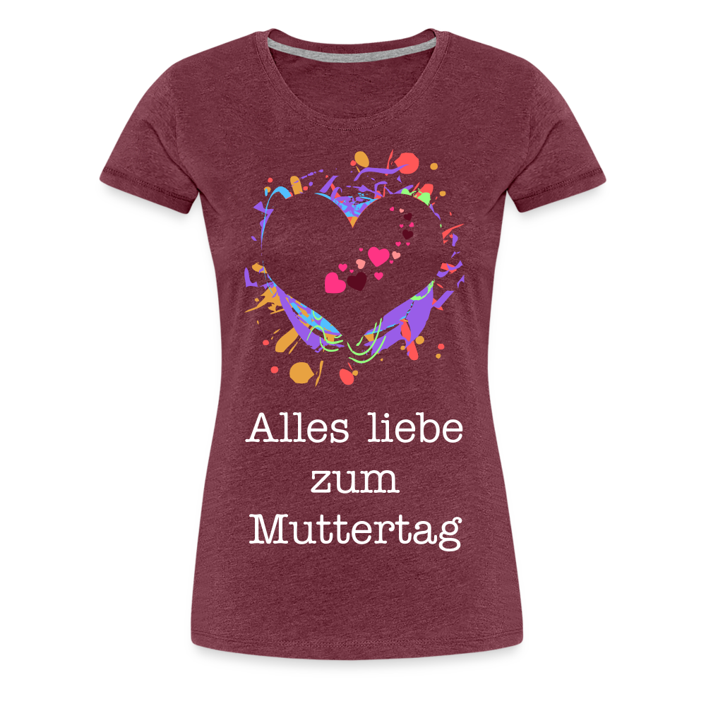 Frauen Premium T-Shirt - Alles liebe zum Muttertag - Bordeauxrot meliert