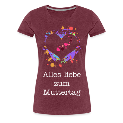 Frauen Premium T-Shirt - Alles liebe zum Muttertag - Bordeauxrot meliert