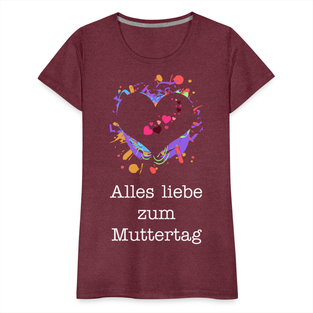 Frauen Premium T-Shirt - Alles liebe zum Muttertag - Bordeauxrot meliert