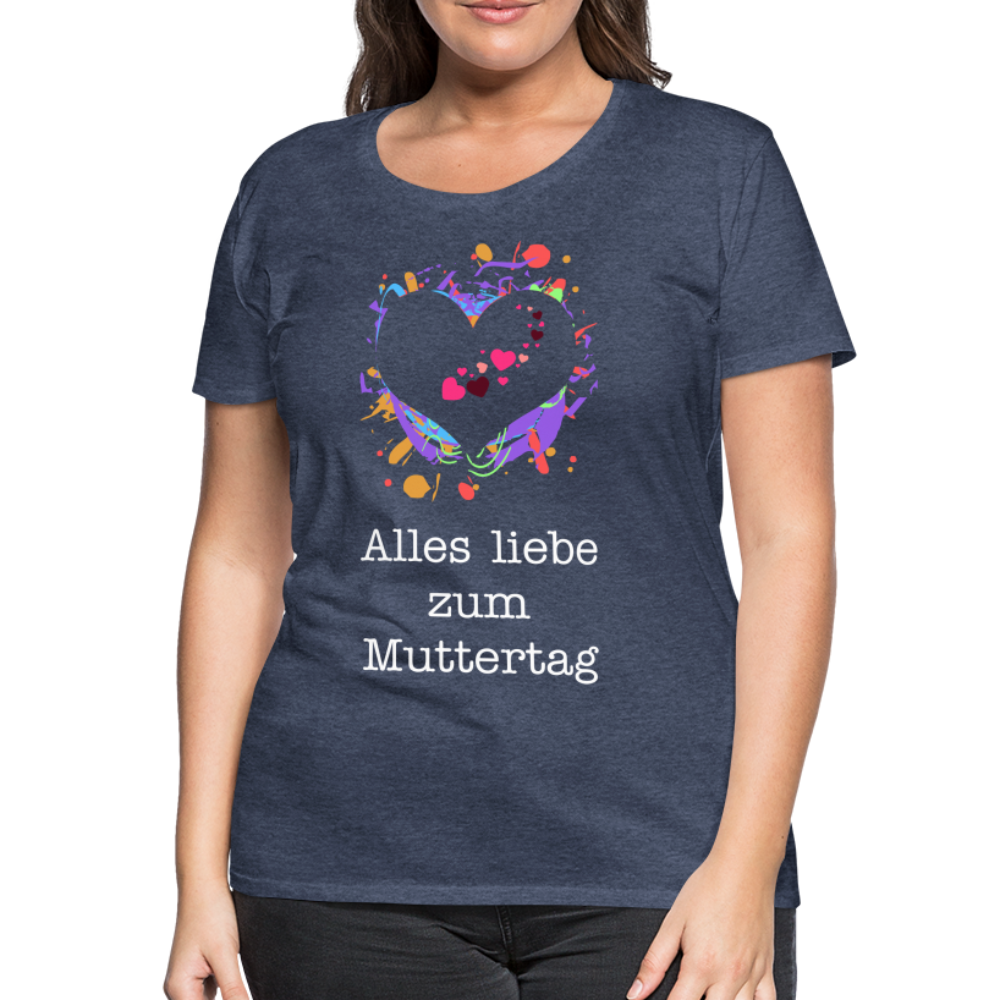 Frauen Premium T-Shirt - Alles liebe zum Muttertag - Blau meliert