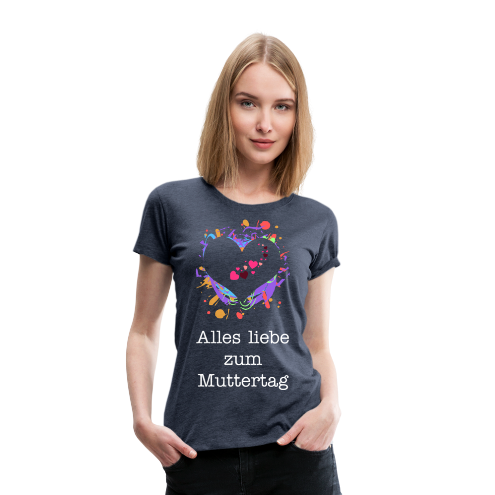 Frauen Premium T-Shirt - Alles liebe zum Muttertag - Blau meliert