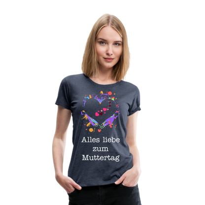 Frauen Premium T-Shirt - Alles liebe zum Muttertag - Blau meliert