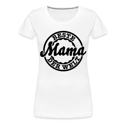 Frauen Premium T-Shirt - Beste Mama der Welt - weiß