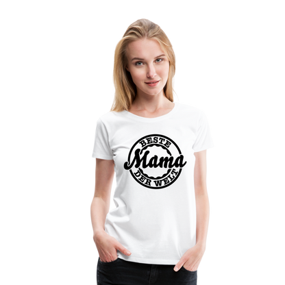 Frauen Premium T-Shirt - Beste Mama der Welt - weiß