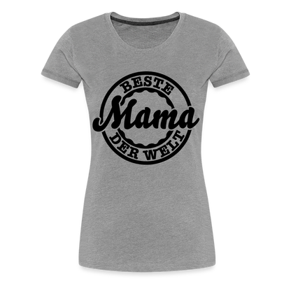 Frauen Premium T-Shirt - Beste Mama der Welt - Grau meliert