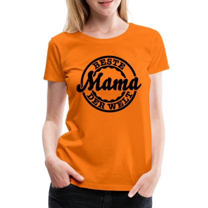 Frauen Premium T-Shirt - Beste Mama der Welt - Orange