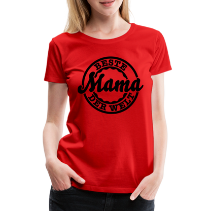 Frauen Premium T-Shirt - Beste Mama der Welt - Rot