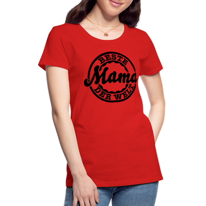 Frauen Premium T-Shirt - Beste Mama der Welt - Rot