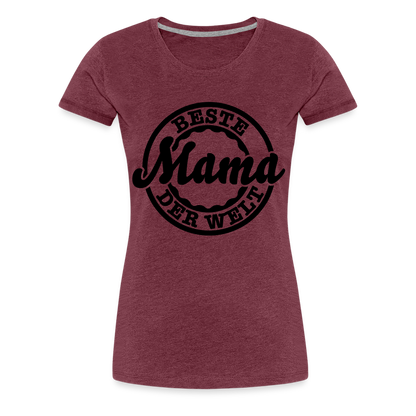 Frauen Premium T-Shirt - Beste Mama der Welt - Bordeauxrot meliert