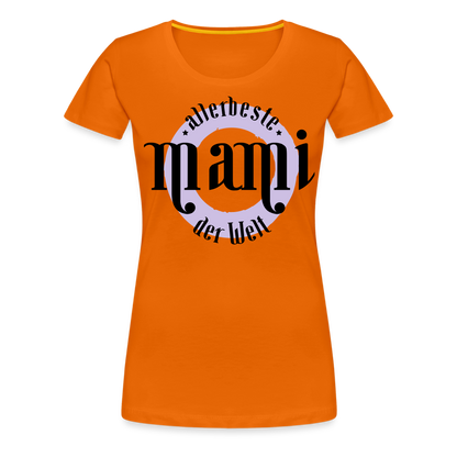 Frauen Premium T-Shirt - allerbeste Mami der Welt Design - Orange