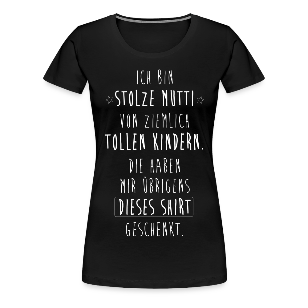 Frauen Premium T-Shirt - Ich bin stolze Mutti von ziemlich Tollen Kindern - Schwarz