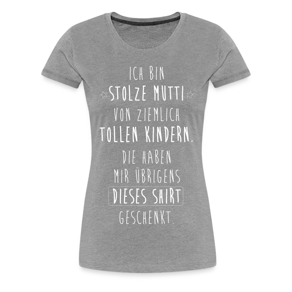 Frauen Premium T-Shirt - Ich bin stolze Mutti von ziemlich Tollen Kindern - Grau meliert