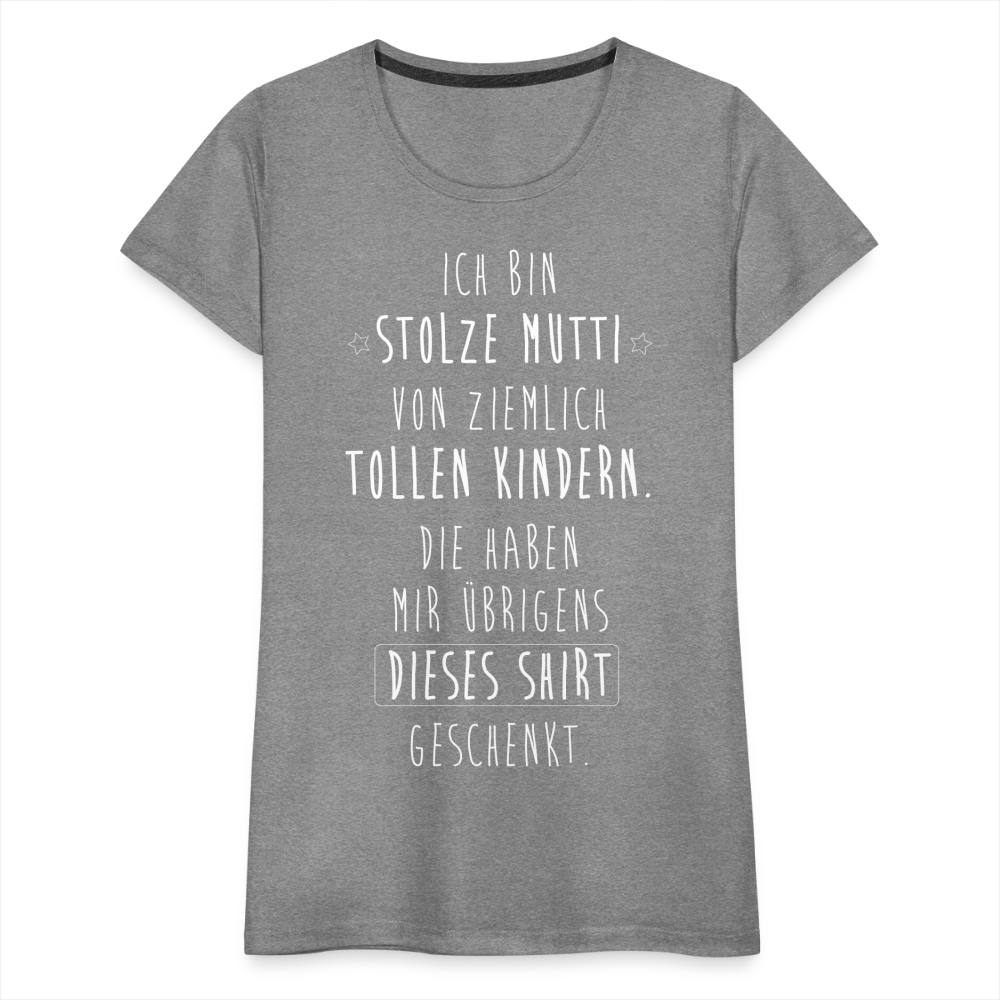 Frauen Premium T-Shirt - Ich bin stolze Mutti von ziemlich Tollen Kindern - Grau meliert