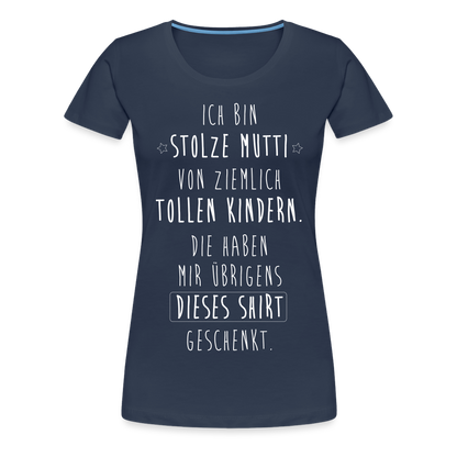 Frauen Premium T-Shirt - Ich bin stolze Mutti von ziemlich Tollen Kindern - Navy