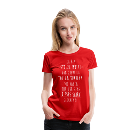 Frauen Premium T-Shirt - Ich bin stolze Mutti von ziemlich Tollen Kindern - Rot