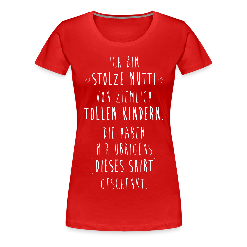 Frauen Premium T-Shirt - Ich bin stolze Mutti von ziemlich Tollen Kindern - Rot