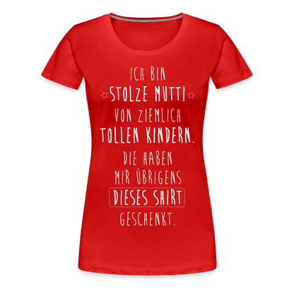 Frauen Premium T-Shirt - Ich bin stolze Mutti von ziemlich Tollen Kindern - Rot