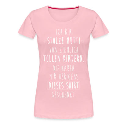 Frauen Premium T-Shirt - Ich bin stolze Mutti von ziemlich Tollen Kindern - Hellrosa