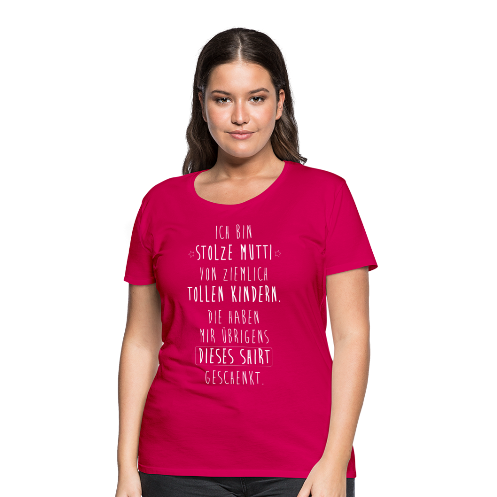 Frauen Premium T-Shirt - Ich bin stolze Mutti von ziemlich Tollen Kindern - dunkles Pink