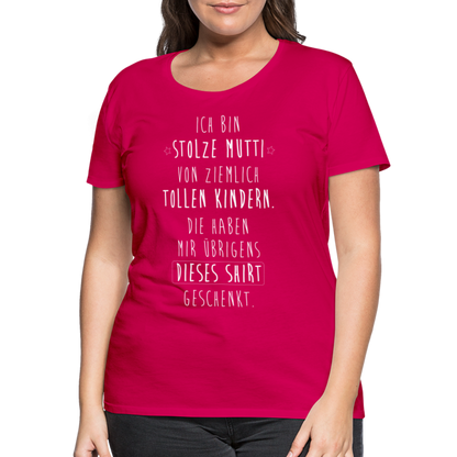 Frauen Premium T-Shirt - Ich bin stolze Mutti von ziemlich Tollen Kindern - dunkles Pink