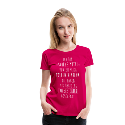 Frauen Premium T-Shirt - Ich bin stolze Mutti von ziemlich Tollen Kindern - dunkles Pink