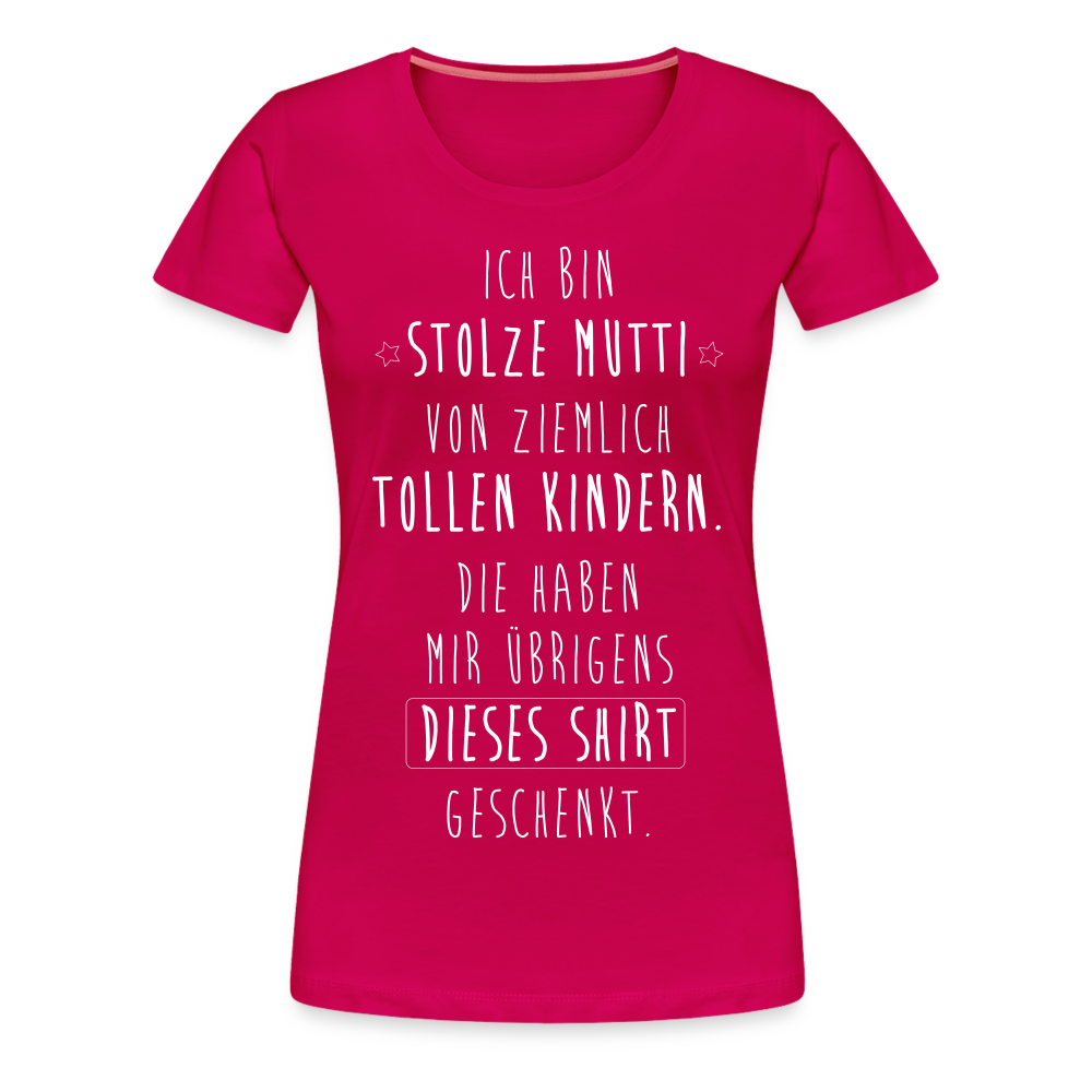 Frauen Premium T-Shirt - Ich bin stolze Mutti von ziemlich Tollen Kindern - dunkles Pink