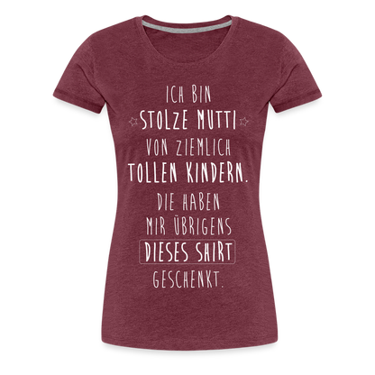 Frauen Premium T-Shirt - Ich bin stolze Mutti von ziemlich Tollen Kindern - Bordeauxrot meliert