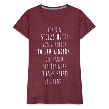 Frauen Premium T-Shirt - Ich bin stolze Mutti von ziemlich Tollen Kindern - Bordeauxrot meliert