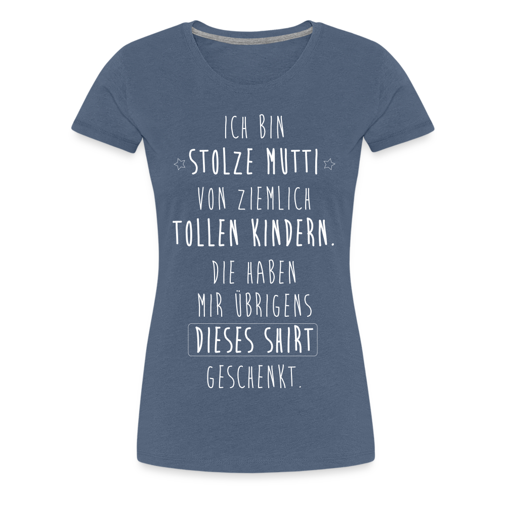 Frauen Premium T-Shirt - Ich bin stolze Mutti von ziemlich Tollen Kindern - Blau meliert