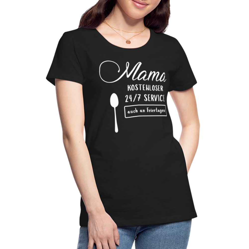 Frauen Premium T-Shirt - Mama kostenloser 27/7 Service - Schwarz