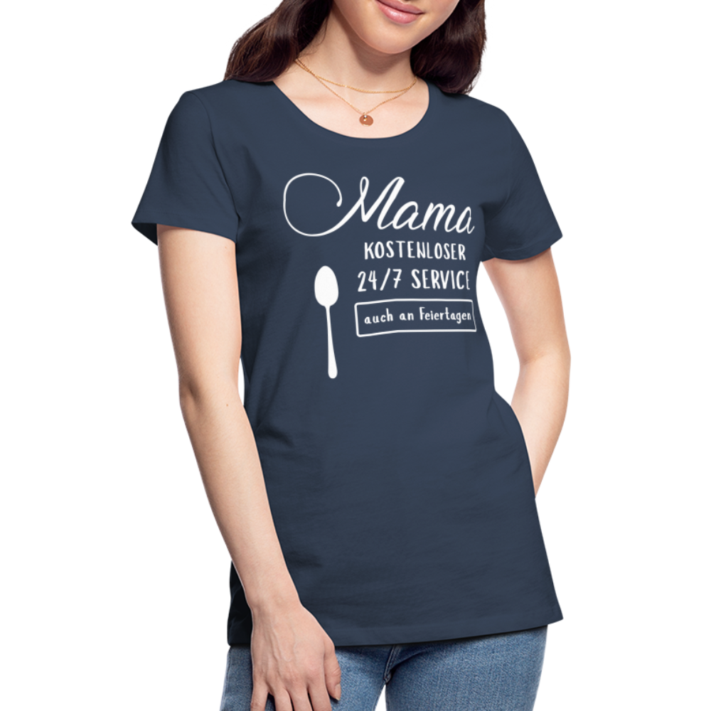 Frauen Premium T-Shirt - Mama kostenloser 27/7 Service - Navy